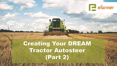 Creating your DREAM autosteer (Part 2)